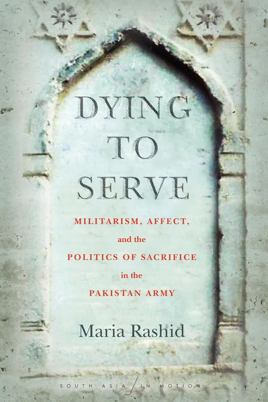Dying to Serve: Pakistan Army Politics - Stanford University Press - Image 1