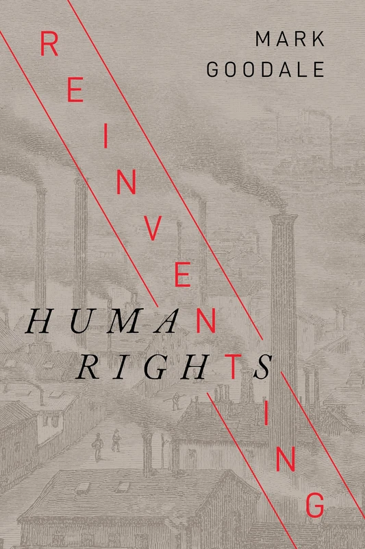 Reinventing Human Rights (Stanford Studies in Human Rights)