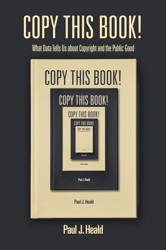 Copy This Book!: What Data Tells Us about Copyright and the Public Good - Image 1