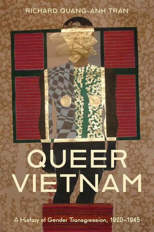 Queer Vietnam: A History of Gender Transgression, 1920–1945