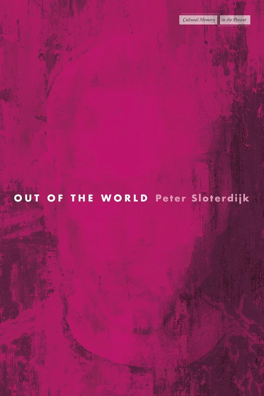 Out of the World (Cultural Memory in the Present)