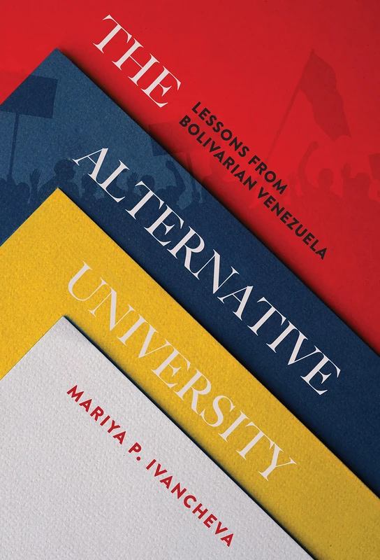 The Alternative University: Lessons from Bolivarian Venezuela (Anthropology of Policy) - Image 1