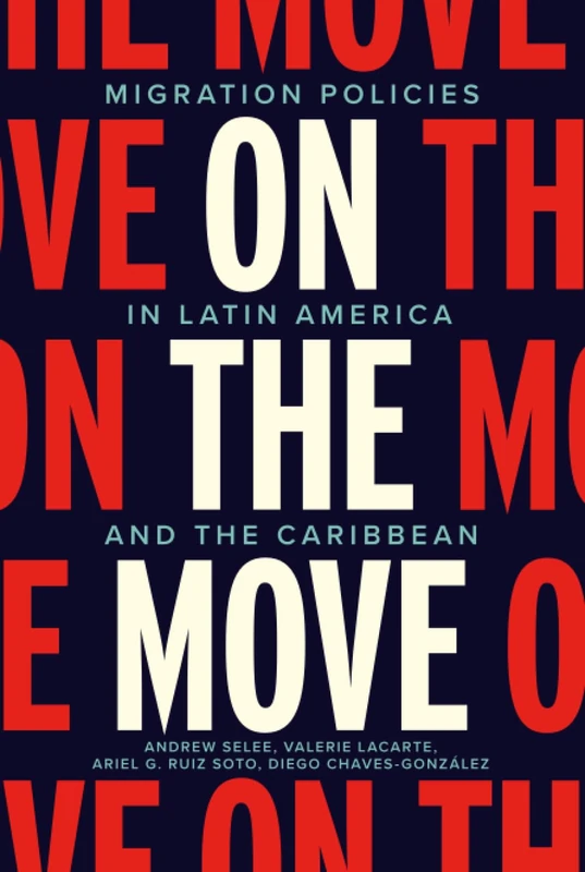On the Move: Migration Policies in Latin America and the Caribbean