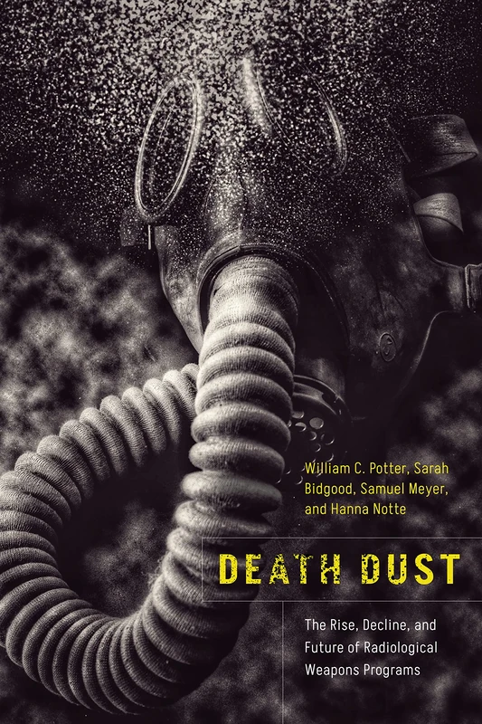 Death Dust: The Rise, Decline, and Future of Radiological Weapons Programs - Image 1