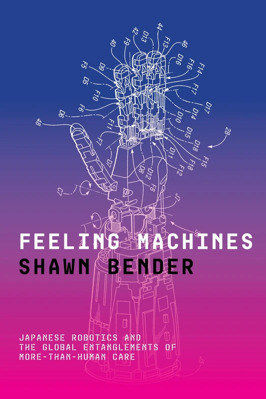 Feeling Machines: Japanese Robotics and the Global Entanglements of More-Than-Human Care - Image 1
