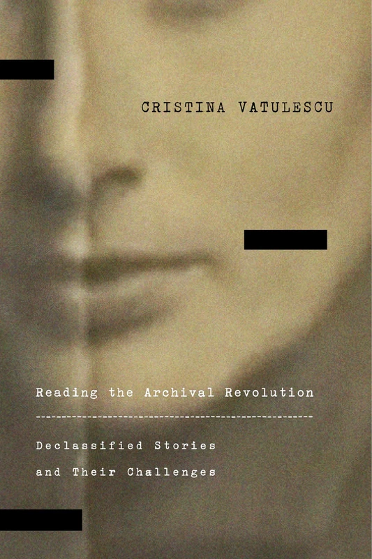 Reading the Archival Revolution: Declassified Stories and Their Challenges (Square One: First-Order Questions in the Humanities) - Image 1