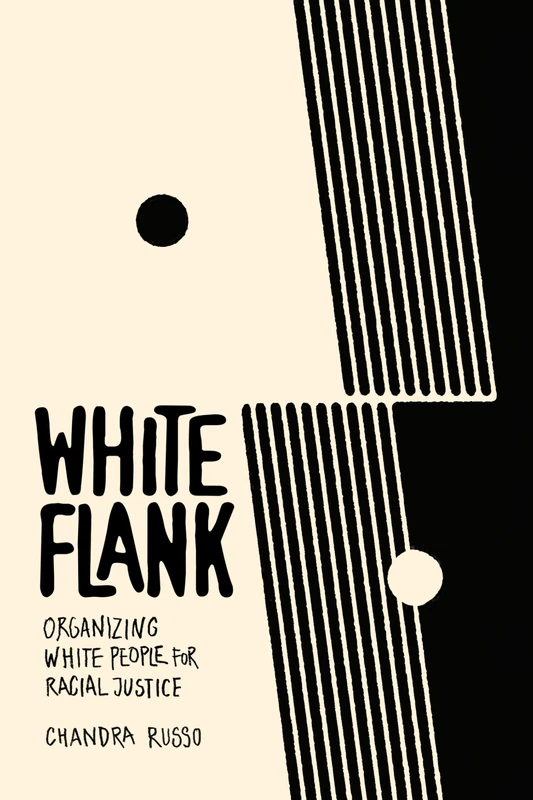 White Flank: Organizing White People for Racial Justice