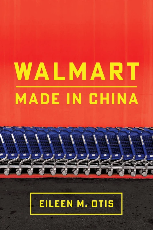 Walmart: Made in China (Globalization in Everyday Life)