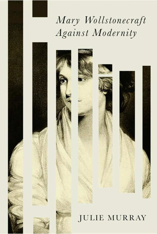 Mary Wollstonecraft Against Modernity - Image 1
