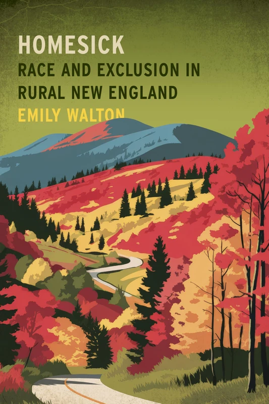 Homesick: Race and Exclusion in Rural New England