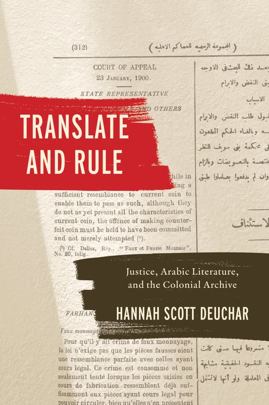 Translate and Rule: Justice, Arabic Literature, and the Colonial Archive