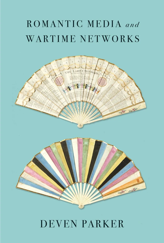 Romantic Media and Wartime Networks