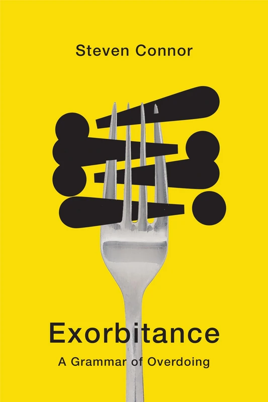 Exorbitance: A Grammar of Overdoing
