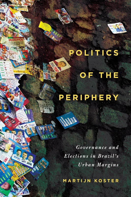Politics of the Periphery: Governance and Elections in Brazil's Urban Margins