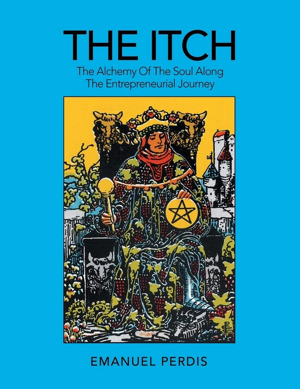 The Itch: The Alchemy of the Soul Along the Entrepreneurial Journey - Image 1