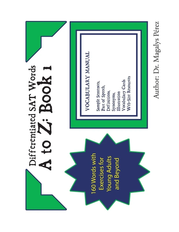Differentiated SAT Words A to Z: Book 1: 160 Words with Exercises for Young Adults and Beyond