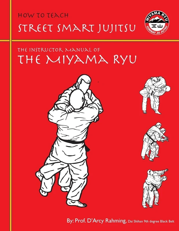 How to Teach Street Smart Jujitsu: The Instructor Manual of the Miyama Ryu - Image 1