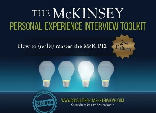 The McKinsey Personal Experience Interview Toolkit: How to (really) master the McK PEI - Image 1