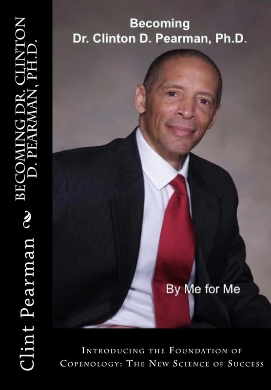 Becoming Dr. Clinton D. Pearman, Ph.D.: What I Studied, Researched, and Wrote
