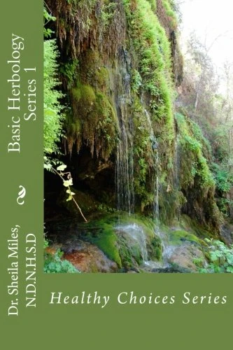 Basic Herbology Series 1: Healthy Choices Series: Volume 1