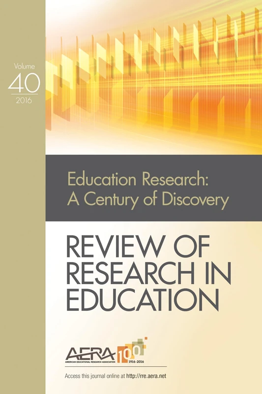 Review of Research in Education: Education Research and Its Second Century: 40