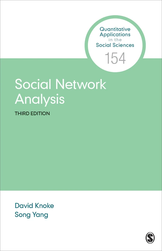 Social Network Analysis (Quantitative Applications in the Social Sciences)
