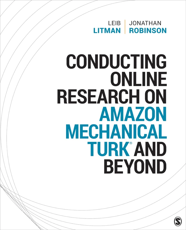 Conducting Online Research on Amazon Mechanical Turk and Beyond (SAGE Innovations in Research Methods) - Image 1