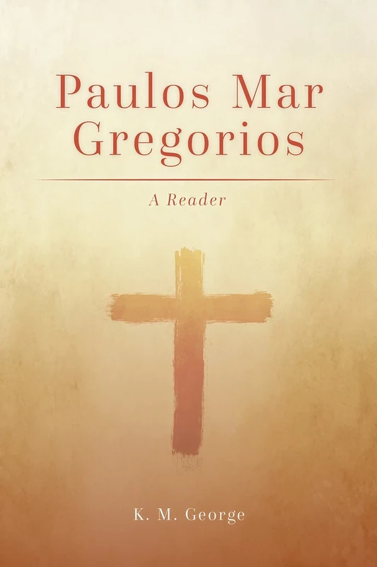 Paulos Mar Gregorios: A Reader (South Asian Theology) - Image 1
