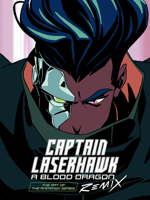 The Art of Captain Laserhawk: A Blood Dragon Remix - Image 1