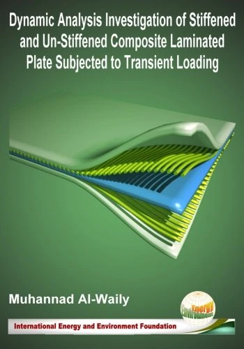 DYNAMIC ANALYSIS INVESTIGATION OF STIFFENED AND UN-STIFFENED COMPOSITE LAMINATED PLATE SUBJECTED TO TRANSIENT LOADING - Image 1