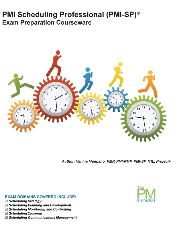 PMI Scheduling Professional (PMI-SP) Exam Preparation Courseware: PMI-SP Exam Preparation: Classroom Series (Part of The PM Instructors Classroom Series)