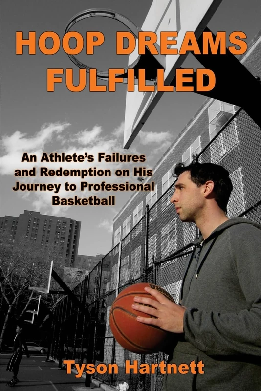 Hoop Dreams Fulfilled: An Athlete’s Failures and Redemption on His Journey to Professional Basketball