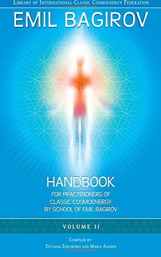 Handbook for Practitioners of Classic Cosmoenergy by School of Emil Bagirov: Volume II - Image 1