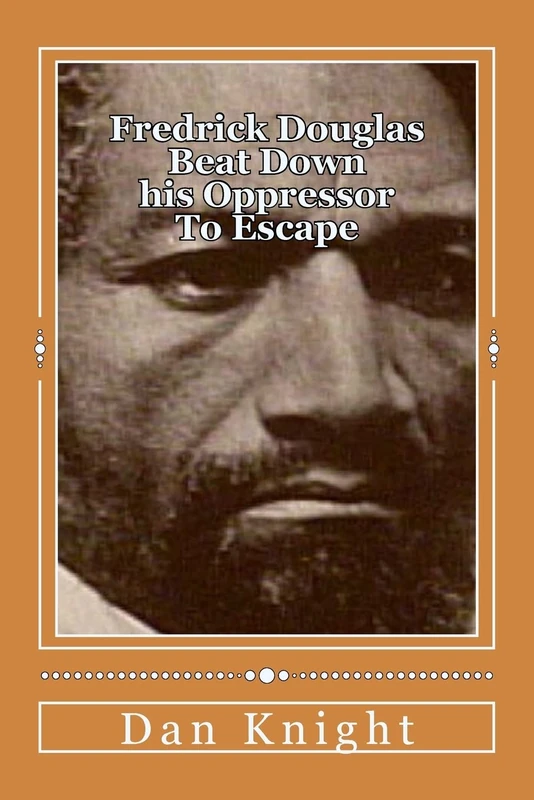 Fredrick Douglas Beat Down his Oppressor To Escape: Spent his life helping his brothers and sisters: Volume 1 (What a Brother and Sister Did Historically Speaking) - Image 1