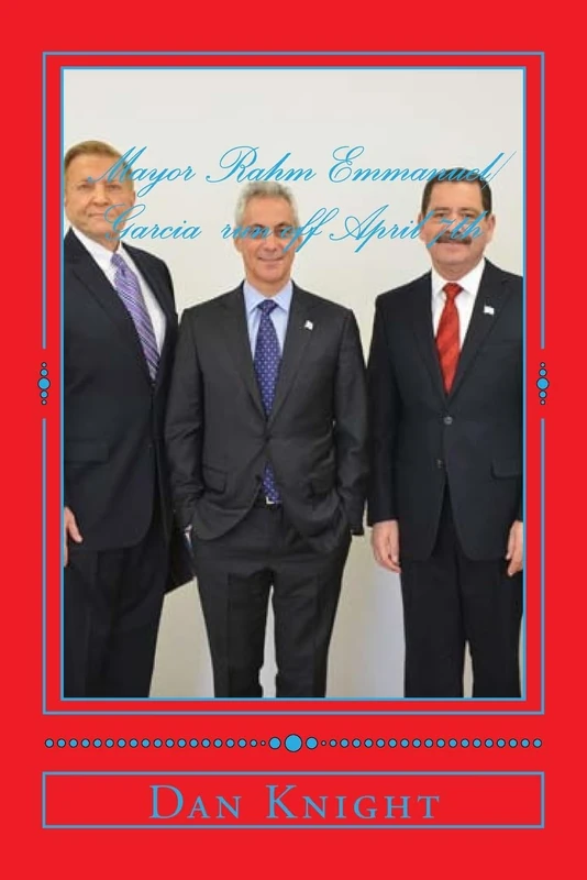 Mayor Rahm Emmanuel/Garcia Run Off - Volume 1 Book - Image 1
