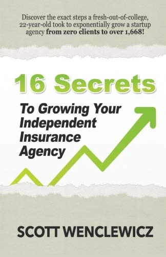 16 Secrets To Growing Your Independent Insurance Agency