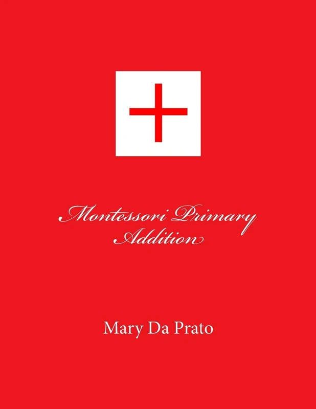 Montessori Primary Addition: 10 (Primary Mathematics) - Image 1
