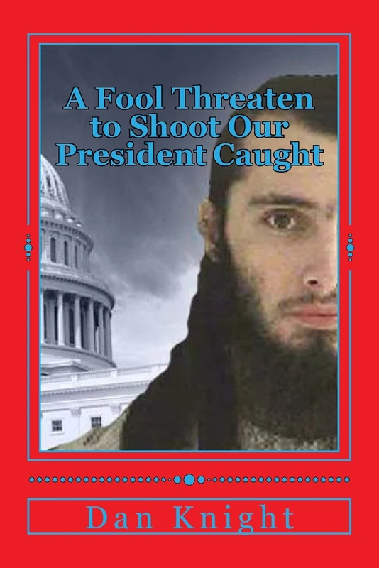 A Fool Threaten to Shoot Our President Caught: Thank God for good Police work Preventing Crime: Volume 1 (Stop Crime before it happens Police did this)