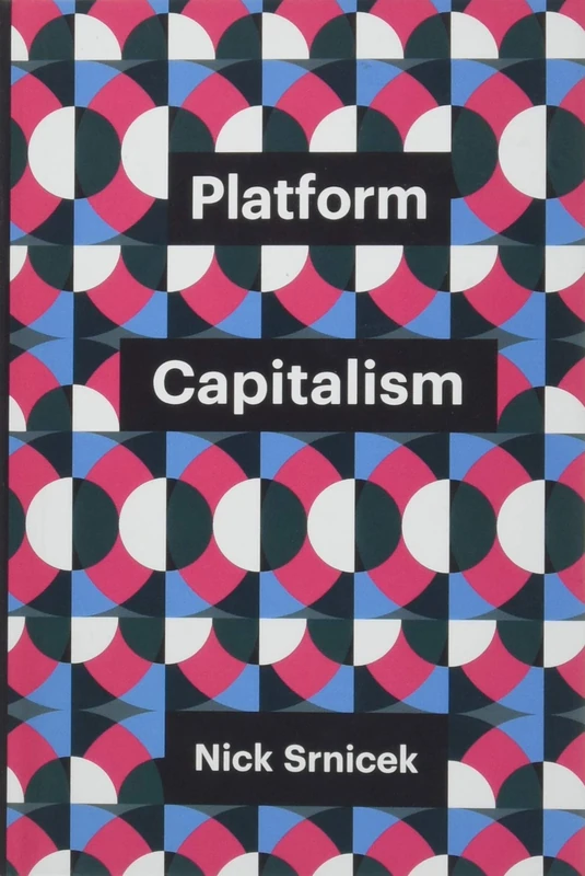 Platform Capitalism (Theory Redux)
