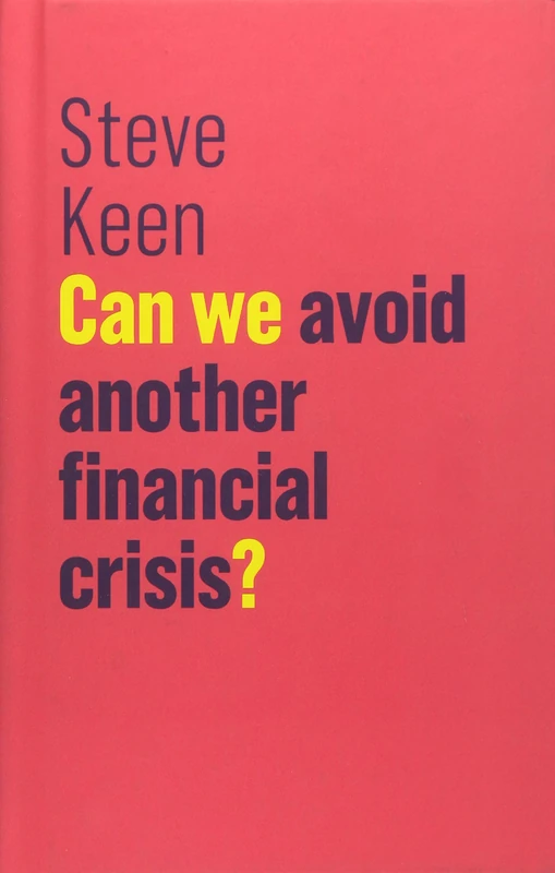 Can We Avoid Another Financial Crisis? (The Future of Capitalism)