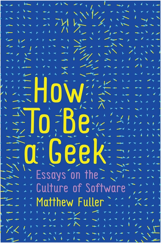 How To Be a Geek: Essays on the Culture of Software - Image 1