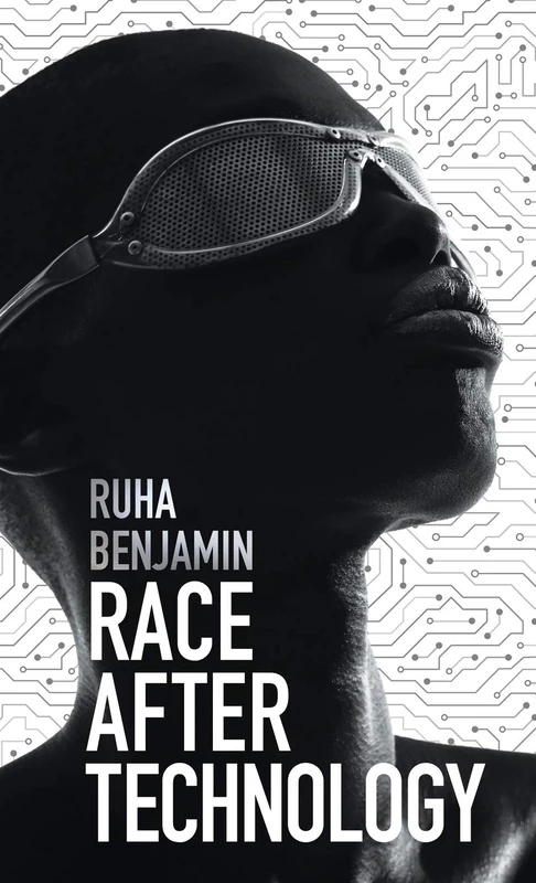 Race After Technology: Abolitionist Tools for the New Jim Code - Image 1