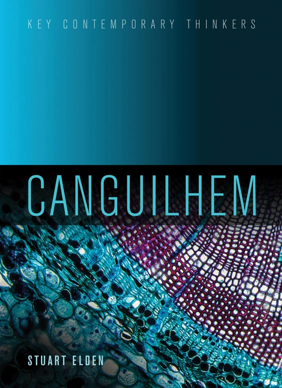 Canguilhem (Key Contemporary Thinkers)