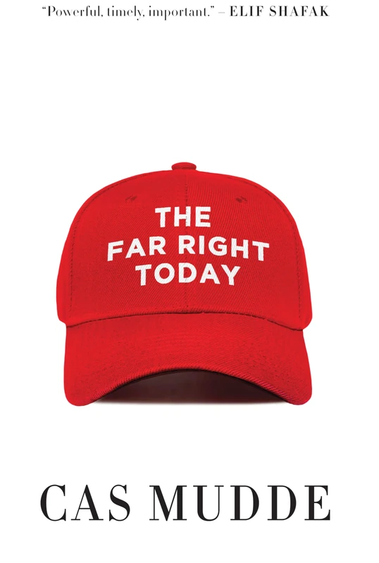 Polity - The Far Right Today by Cas Mudde - Political Science
