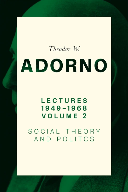 Polity - Lectures 1949-1968, Vol 2: Social Theory and Politics