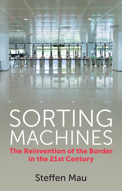 Sorting Machines: The Reinvention of the Border in the 21st Century - Image 1