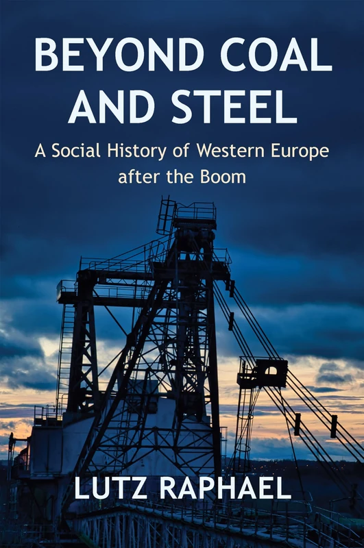 Beyond Coal and Steel: A Social History of Western Europe after the Boom - Image 1