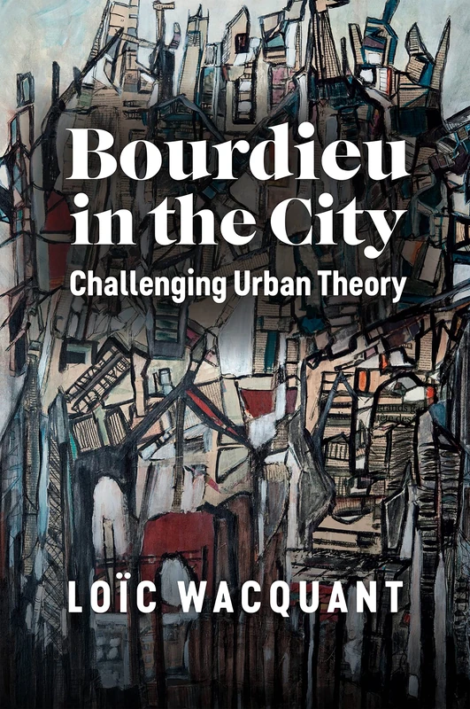 Bourdieu in the City: Challenging Urban Theory - Image 1