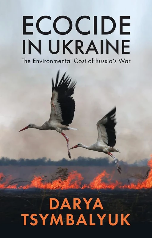 Ecocide in Ukraine: The Environmental Cost of Russia's War - Image 1
