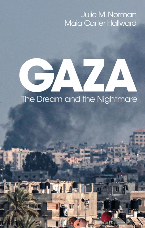 Gaza: The Dream and the Nightmare